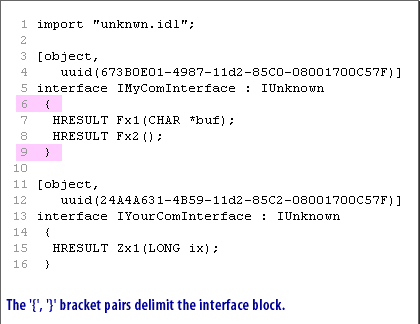 5) The { } bracket pairs delimit the interface block